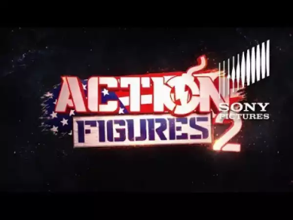 Video: ACTION FIGURES 2 - Official Trailer